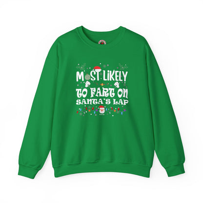 Most Likely To Fart On Santa's Lap Crewneck Sweatshirt The Devil's Pickle