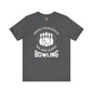 Grab Your Balls We Are Going Bowling T-Shirt The Devil's Pickle