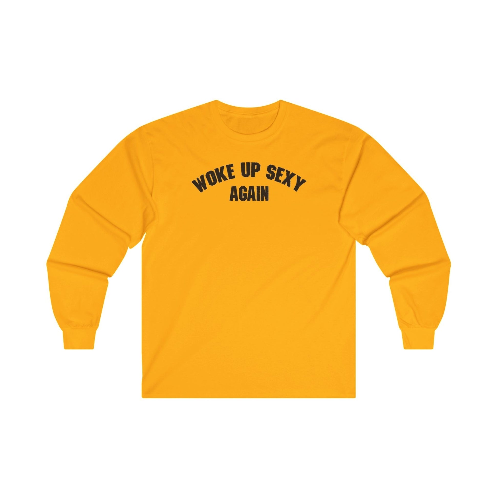 Woke Up Sexy Again Long Sleeve Tee The Devil's Pickle