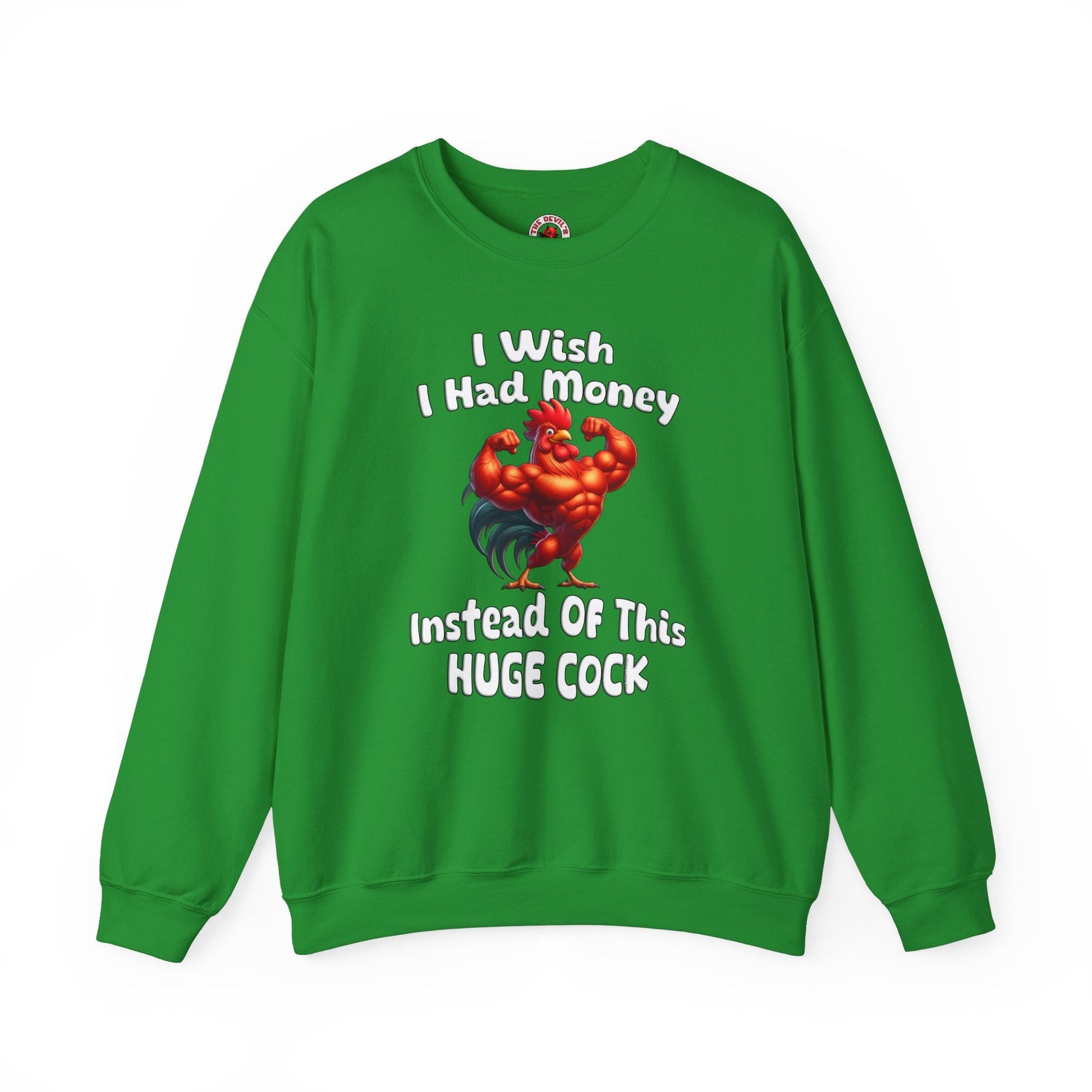 I Wish I had Money Crewneck Sweatshirt The Devil's Pickle
