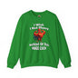 I Wish I had Money Crewneck Sweatshirt The Devil's Pickle