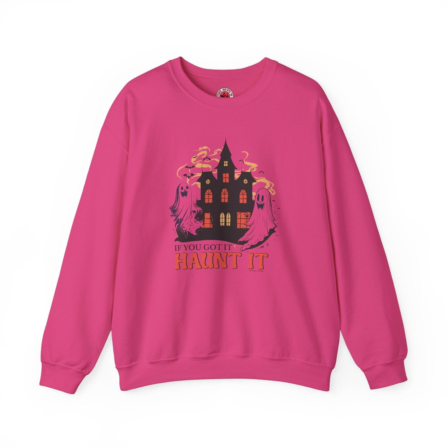 If You Got It Haunt It Crewneck Sweatshirt The Devil's Pickle