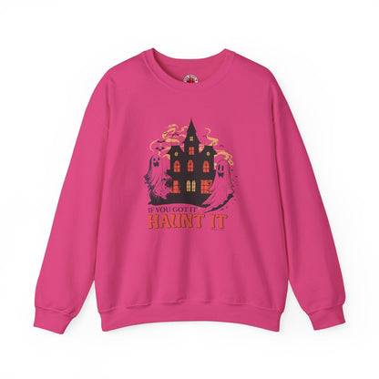 If You Got It Haunt It Crewneck Sweatshirt The Devil's Pickle