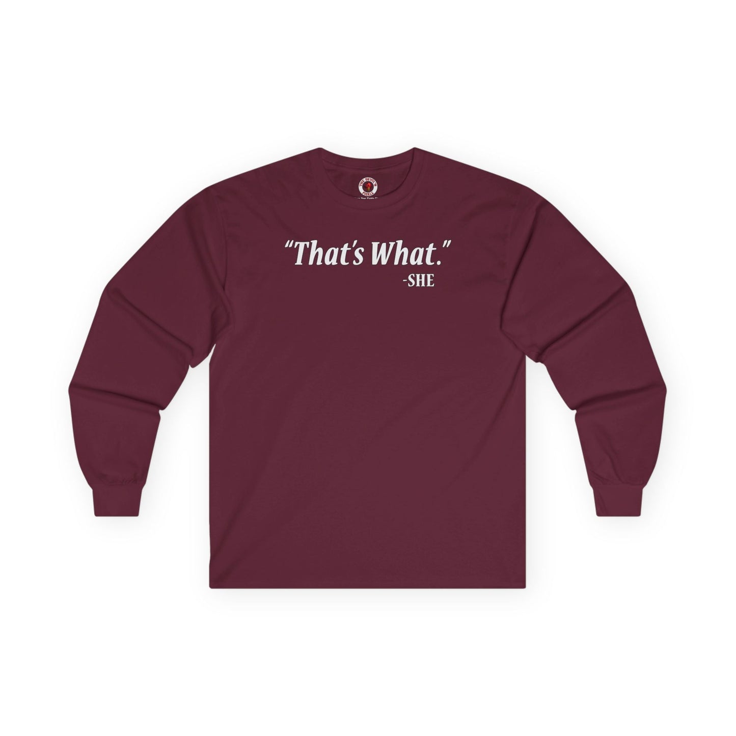 That's What She Said Long Sleeve Tee The Devil's Pickle