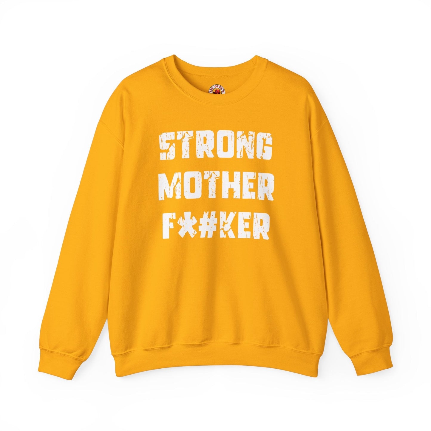 Strong Mother F*#ker Crewneck Sweatshirt The Devil's Pickle