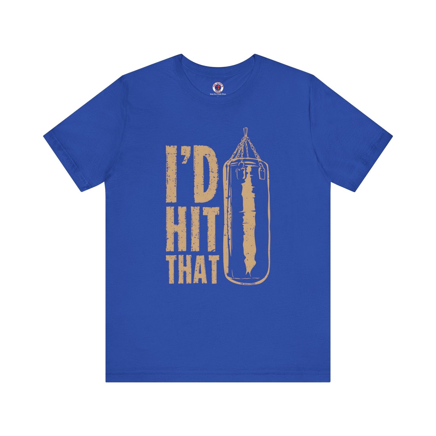 I'd Hit That T-Shirt The Devil's Pickle