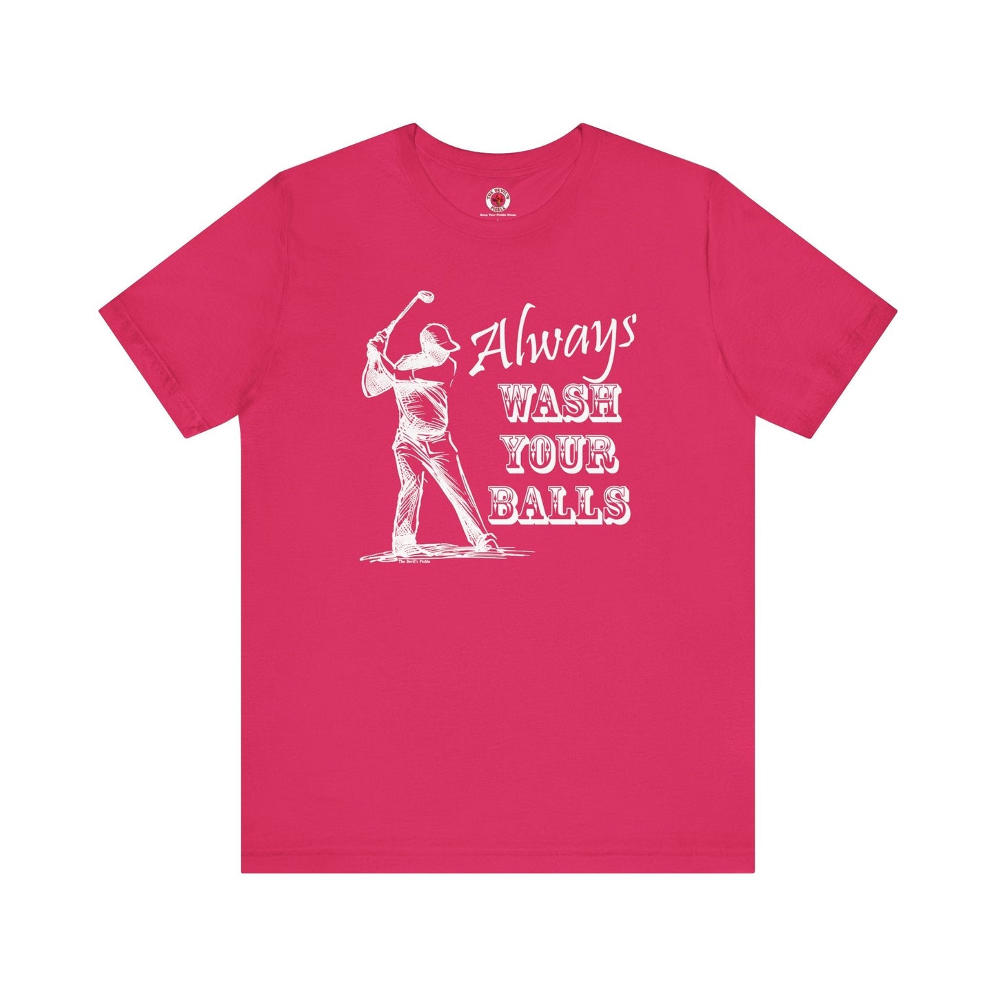 Always Wash Your Balls Golf T-shirt The Devil's Pickle