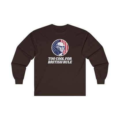 Too Cool For British Rule Long Sleeve Tee The Devil's Pickle
