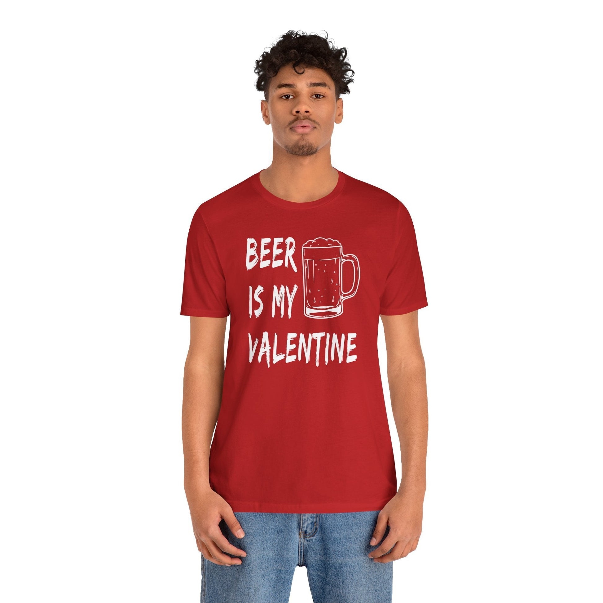Beer Is My Valentine T-Shirt The Devil's Pickle