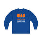 Beer Is Better When You Drink Together Long Sleeve Tee The Devil's Pickle