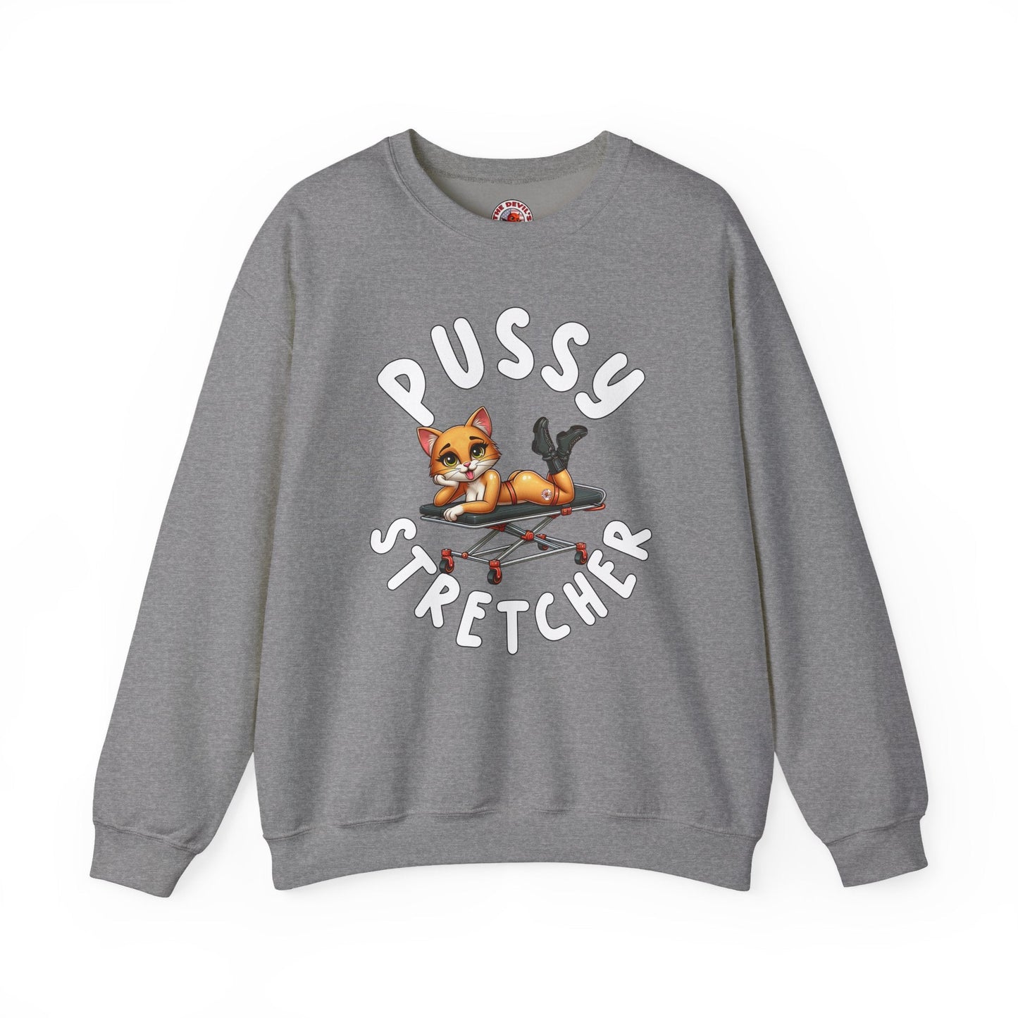 Pussy Stretcher Crewneck Sweatshirt The Devil's Pickle