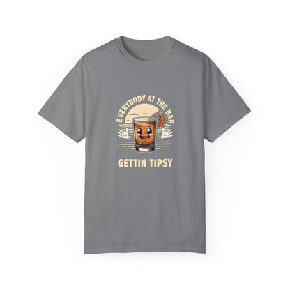Everybody at the Bar Gettin Tipsy Unisex Garment-Dyed T-Shirt Country in My Heart