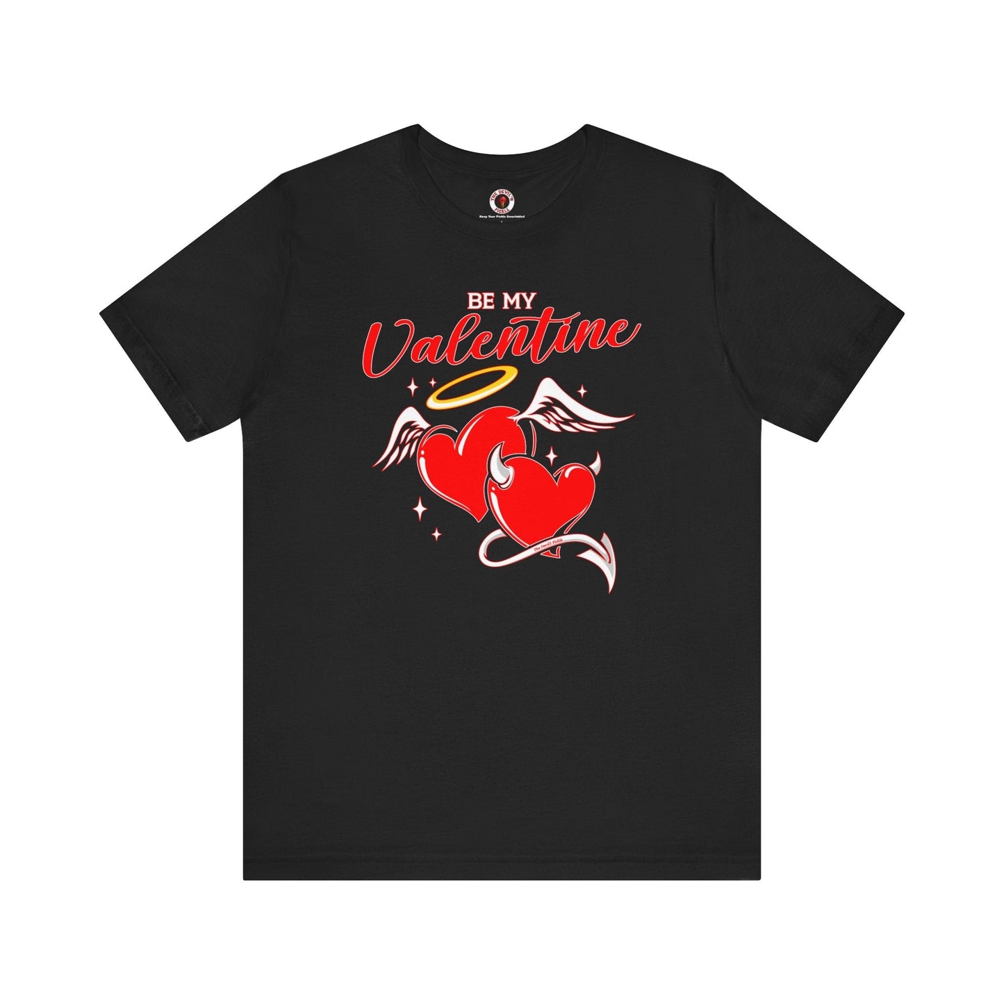 Be My Valentine T-Shirt The Devil's Pickle