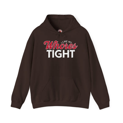 I Like My Whores Tight Hooded Sweatshirt The Devil's Pickle