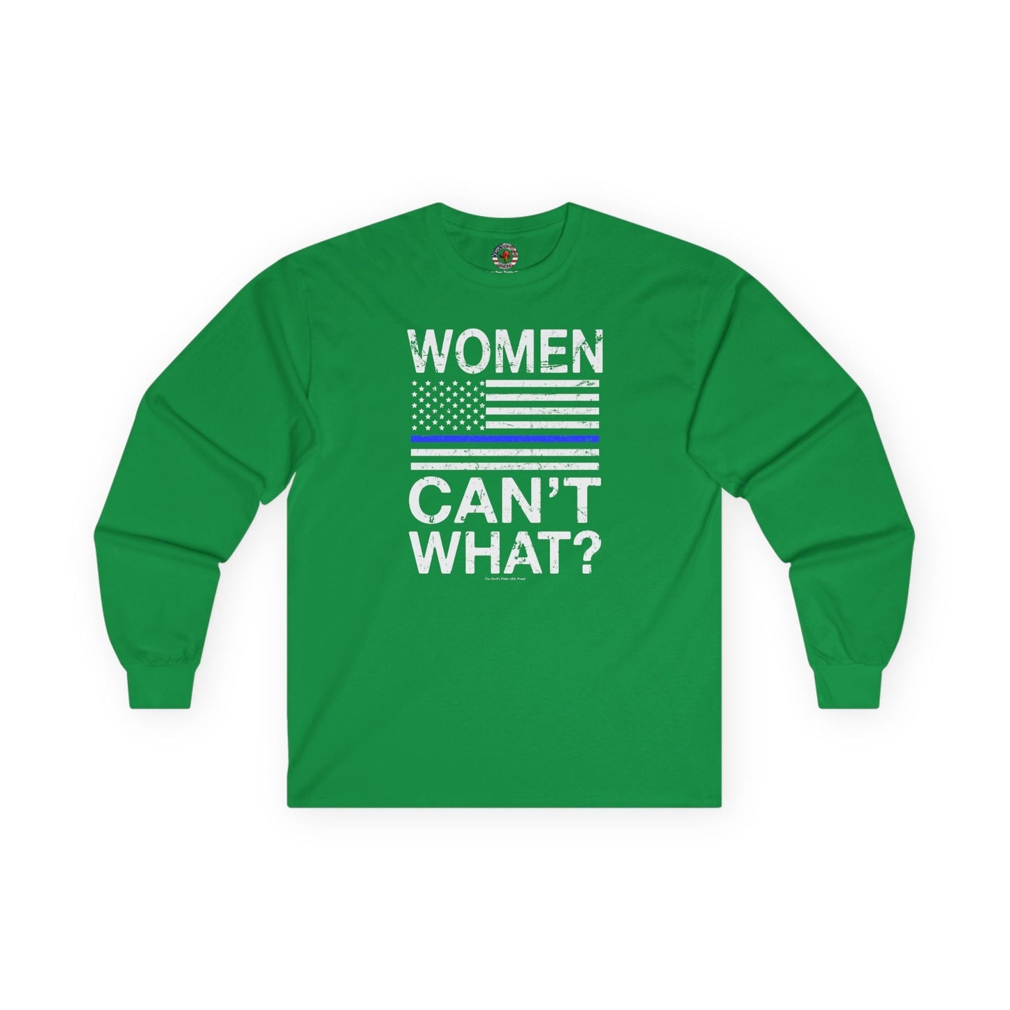 Women Can't What Long Sleeve Tee The Devil's Pickle