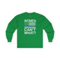 Women Can't What Long Sleeve Tee The Devil's Pickle