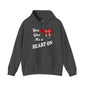 You Give Me A Heart On Hooded Sweatshirt