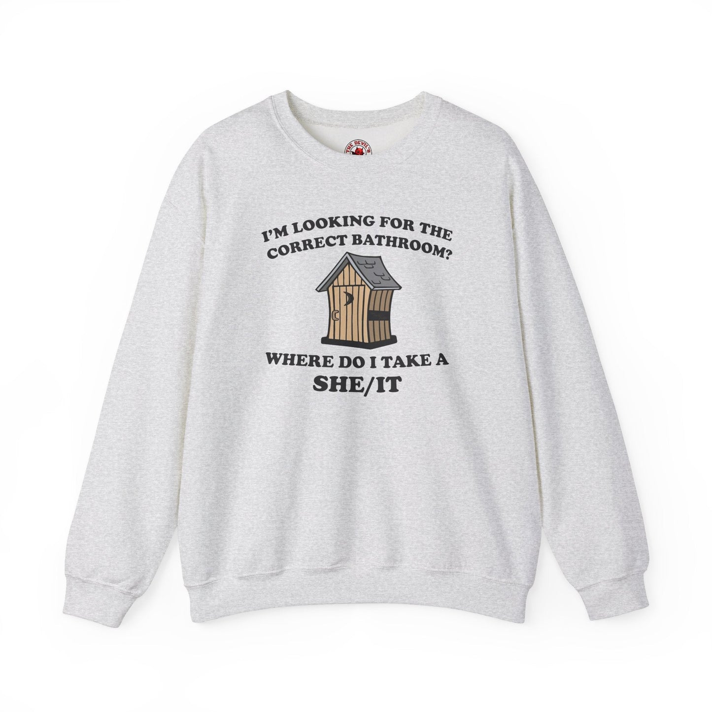 I'm Looking For The Correct Bathroom Crewneck Sweatshirt The Devil's Pickle