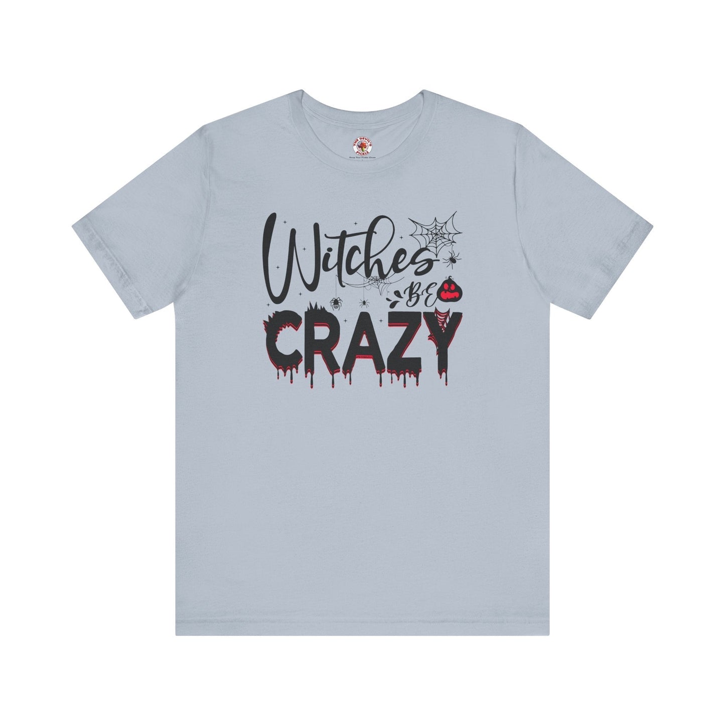 Witches Be Crazy T-Shirt The Devil's Pickle