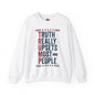 Truth Really Upsets Most People Crewneck Sweatshirt The Devil's Pickle