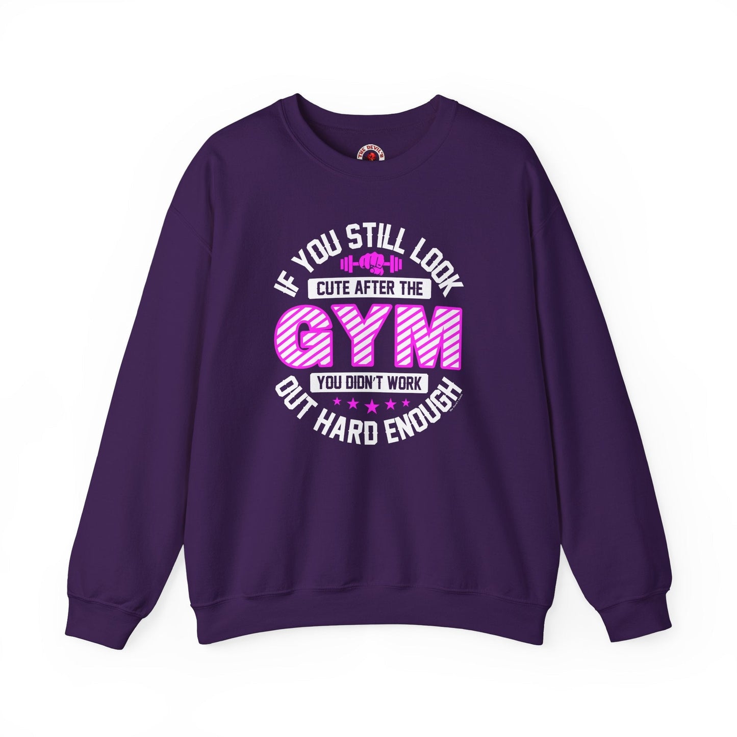 If You Still Look Cute After The Gym Crewneck Sweatshirt The Devil's Pickle