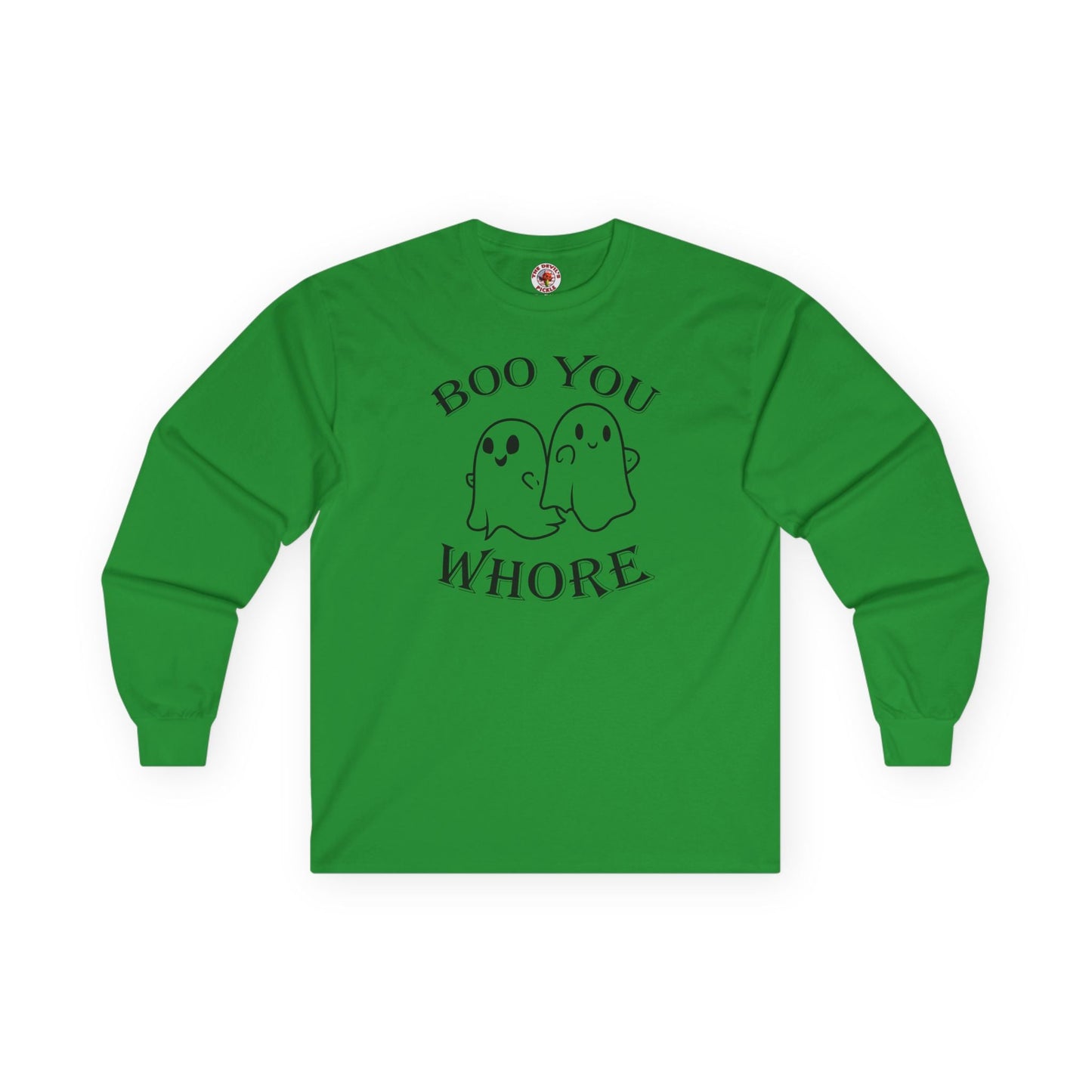 Boo You Whore Long Sleeve Tee