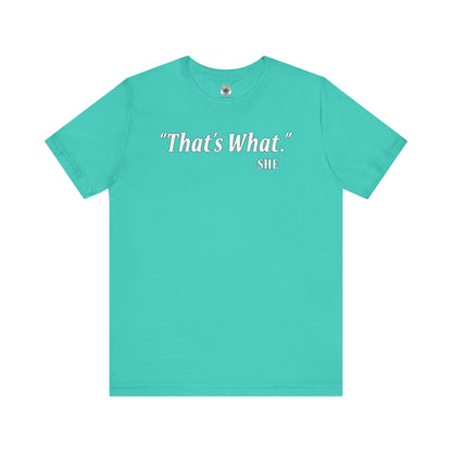 That's What She Said T-Shirt The Devil's Pickle