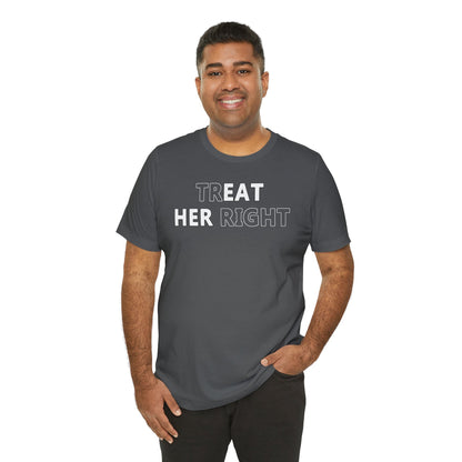 Treat Her Right T-Shirt The Devil's Pickle