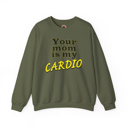 Your Mom is My Cardio Crewneck Sweatshirt The Devil's Pickle