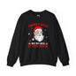 There's Some Ho Ho Ho's In This House Crewneck Sweatshirt The Devil's Pickle