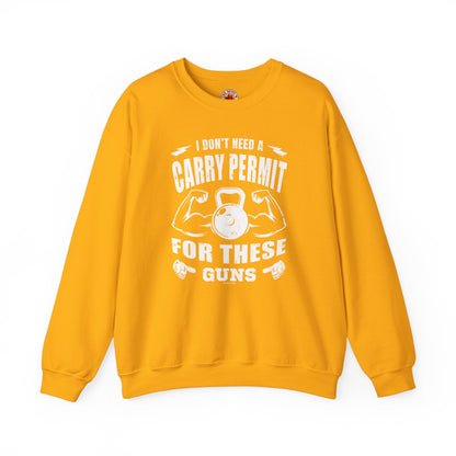 I Don't Need A Carry Permit For These Guns Crewneck Sweatshirt The Devil's Pickle