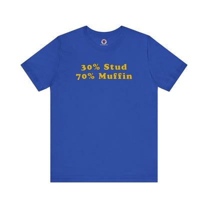 30% Stud 70% Muffin T-Shirt The Devil's Pickle