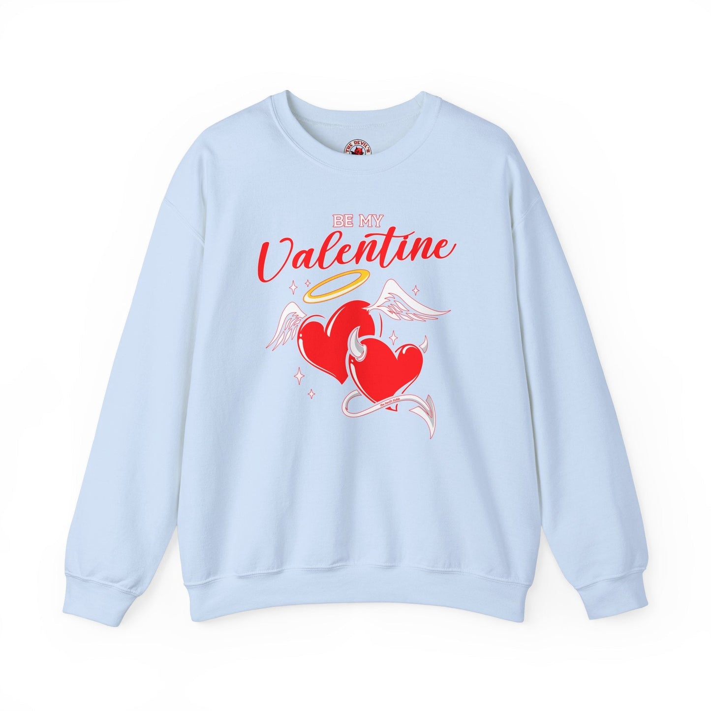 Be My Valentine Crewneck Sweatshirt The Devil's Pickle