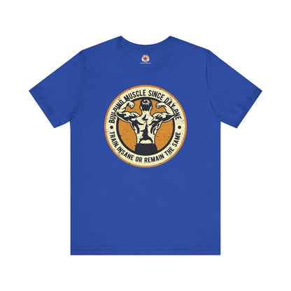 Building Muscle Since Day One T-Shirt The Devil's Pickle