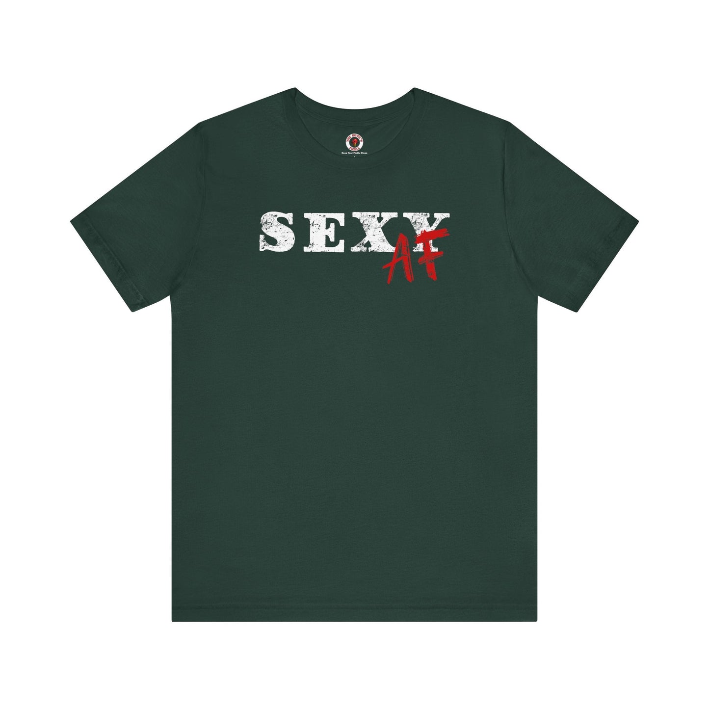 Sexy AF T-Shirt The Devil's Pickle