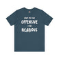 What You Find Offensive I Find Hilarious T-Shirt The Devil's Pickle