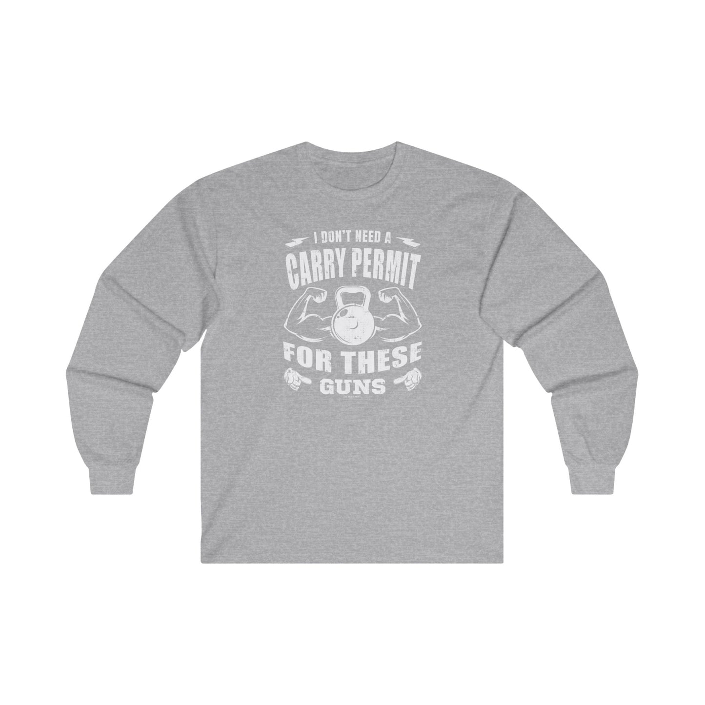I Don't Need A Carry Permit For These Guns Long Sleeve Tee The Devil's Pickle