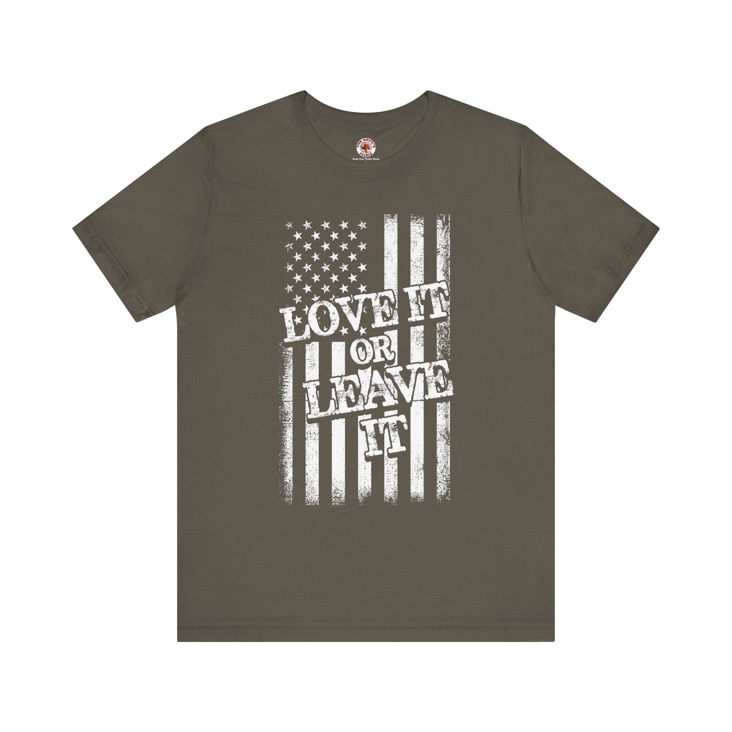 Love It Or Leave It T-Shirt The Devil's Pickle