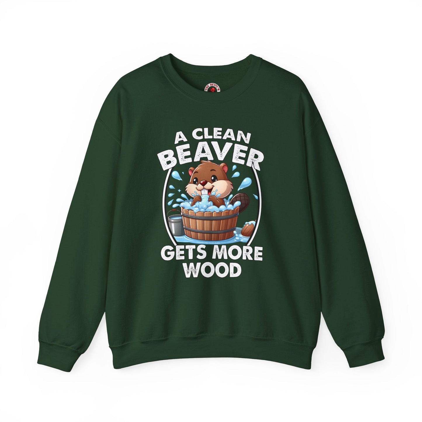 A Clean Beaver Gets More Wood Crewneck Sweatshirt The Devil's Pickle