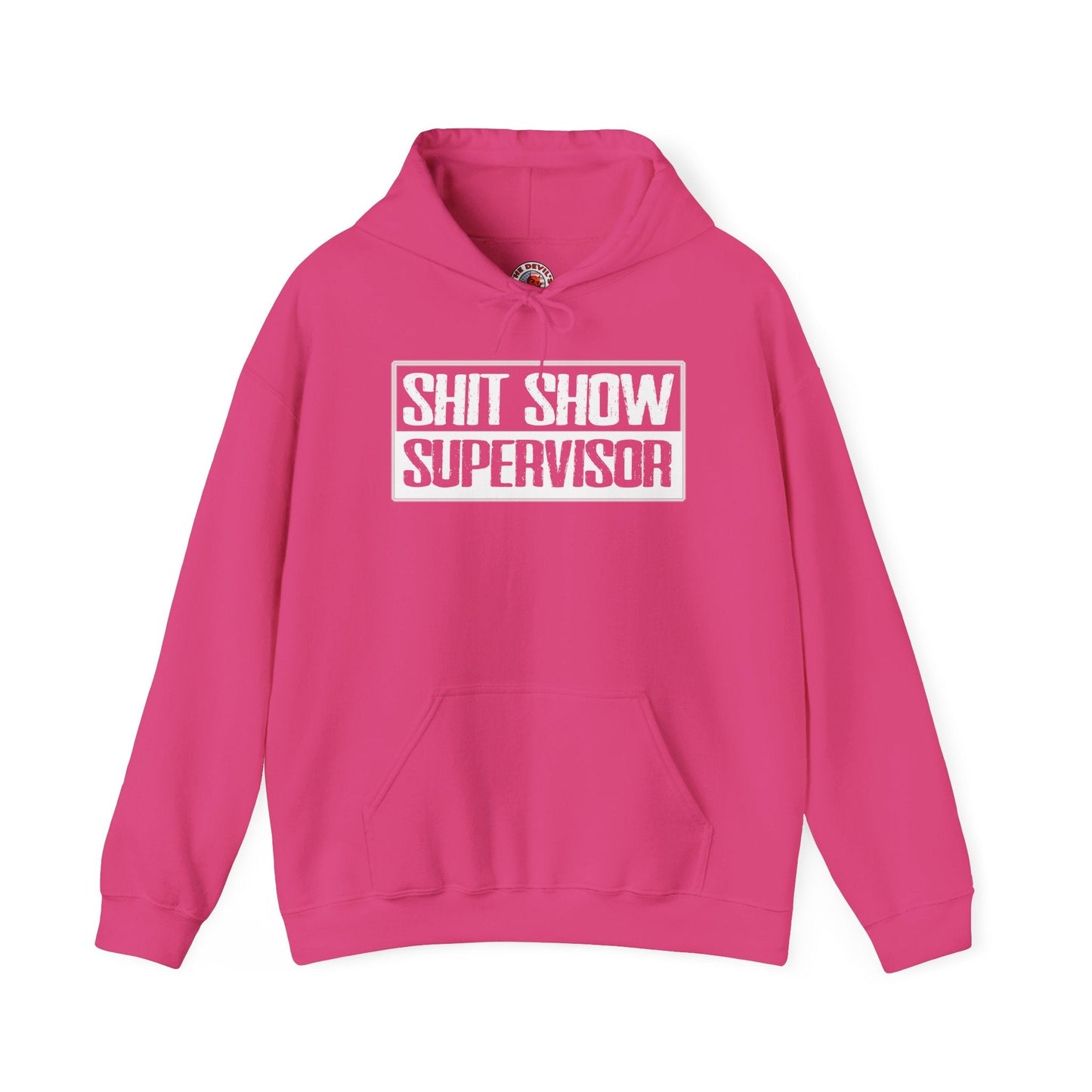 Shit Show Supervisor Hooded Sweatshirt The Devil's Pickle