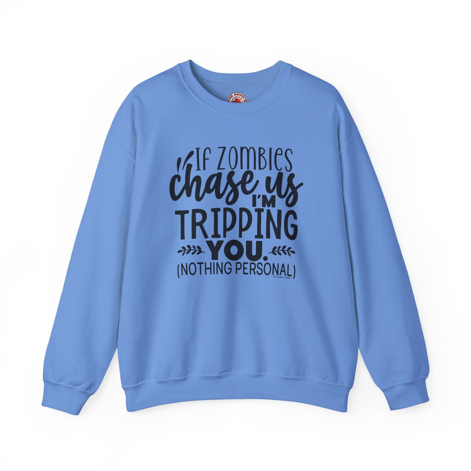 If Zombies Chase Us Crewneck Sweatshirt The Devil's Pickle