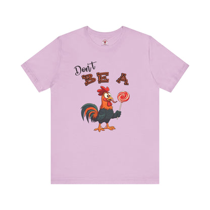 Don't Be A Cock Sucker T-Shirt The Devil's Pickle