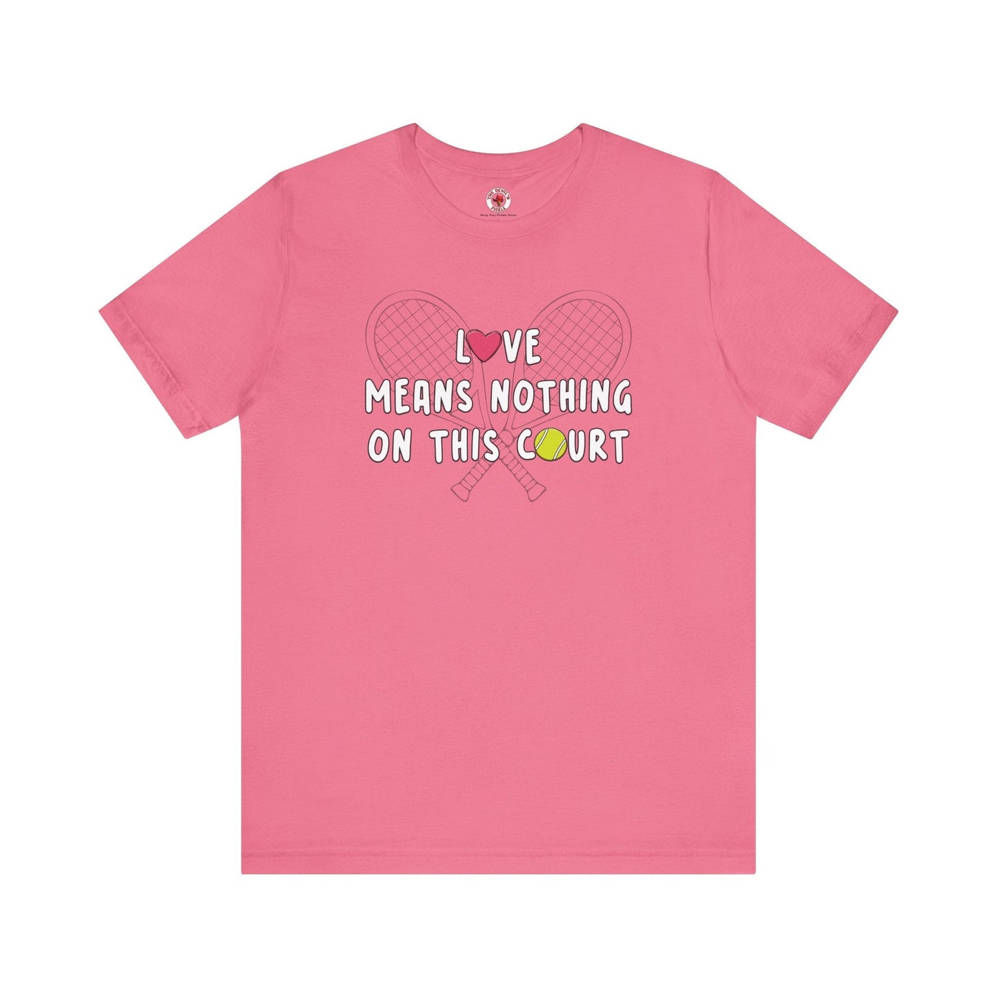 Love Means Nothing T-Shirt The Devil's Pickle