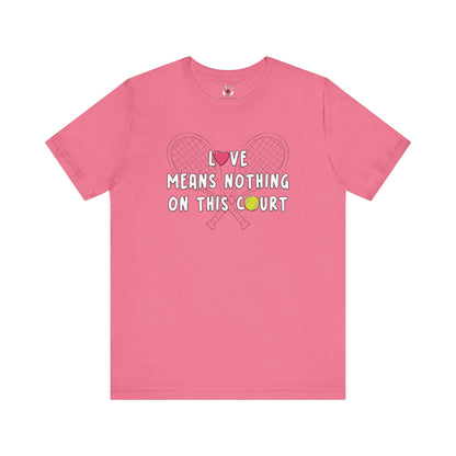 Love Means Nothing T-Shirt The Devil's Pickle