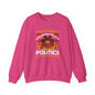 Unvaccinated And Ready To Talk Politics Crewneck Sweatshirt The Devil's Pickle