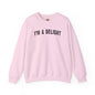 I'm A Delight Crewneck Sweatshirt The Devil's Pickle