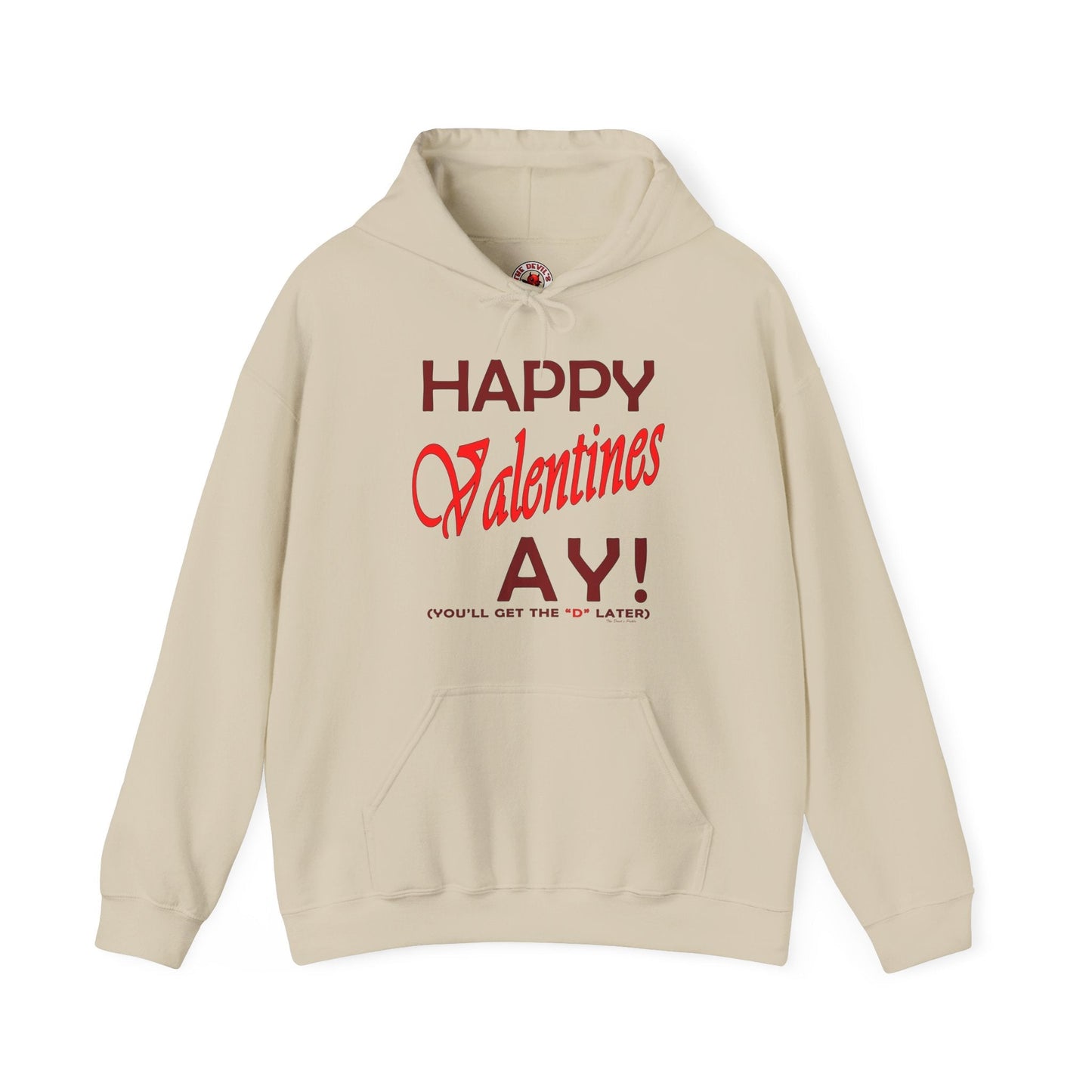 Happy Valentine's Ay Hooded Sweatshirt The Devil's Pickle
