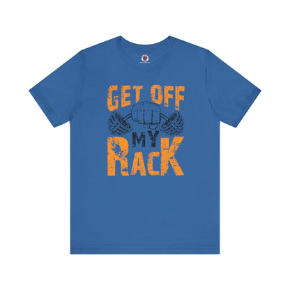 Get Off My Rack T-Shirt The Devil's Pickle