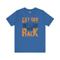 Get Off My Rack T-Shirt The Devil's Pickle