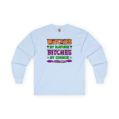 Witches By Nature Bitches By Choice Long Sleeve Tee The Devil's Pickle